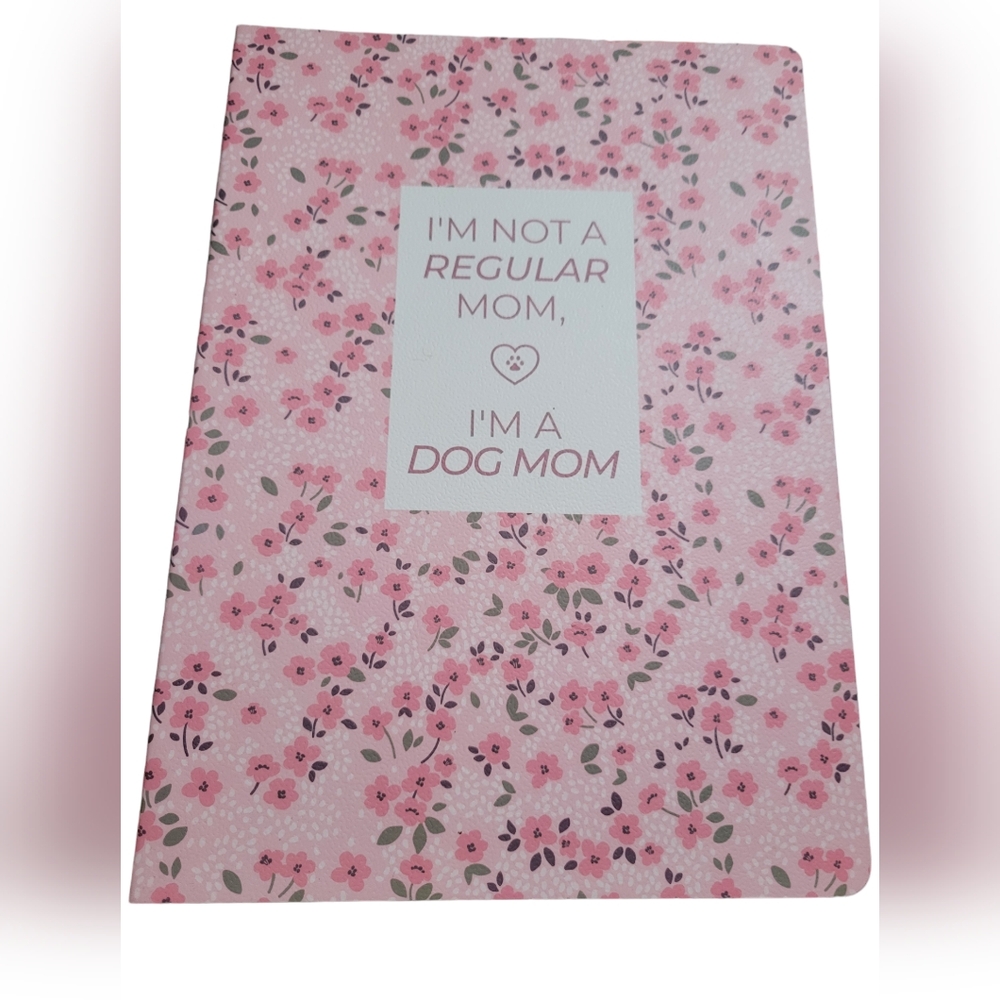 I'm Not A Regular Mom, I'm A Dog Mom Journal plus stickers. NWOT